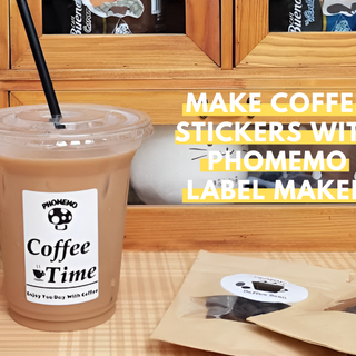 How to Make Custom Coffee Stickers with a Phomemo Label Maker?